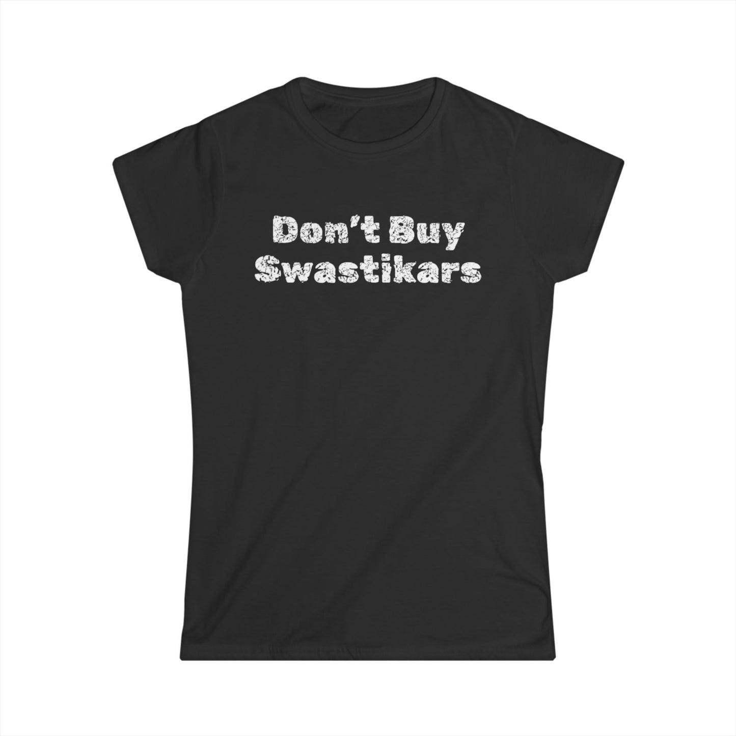 "Don't Buy Swastikars" - Women's Black Softstyle Tee Statement Shirt