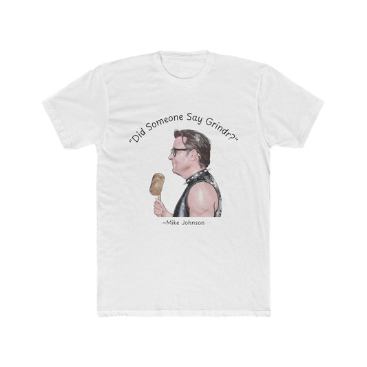 Mike Johnson Grinding - Unisex Cotton Crew Tee