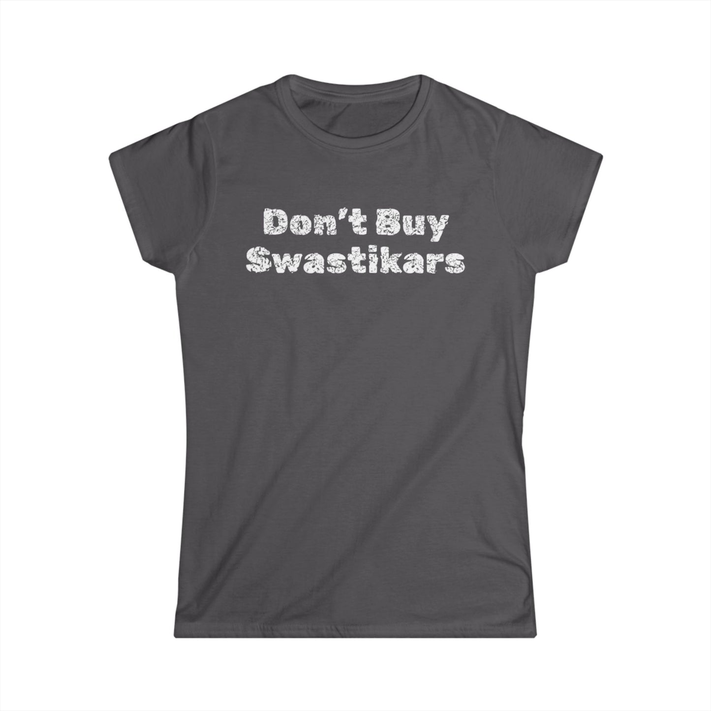 "Don't Buy Swastikars" - Women's Black Softstyle Tee Statement Shirt